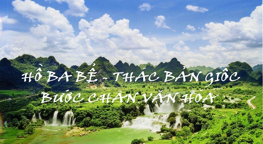Hà Nội - Hồ Ba Bể - Thác Bản Giốc